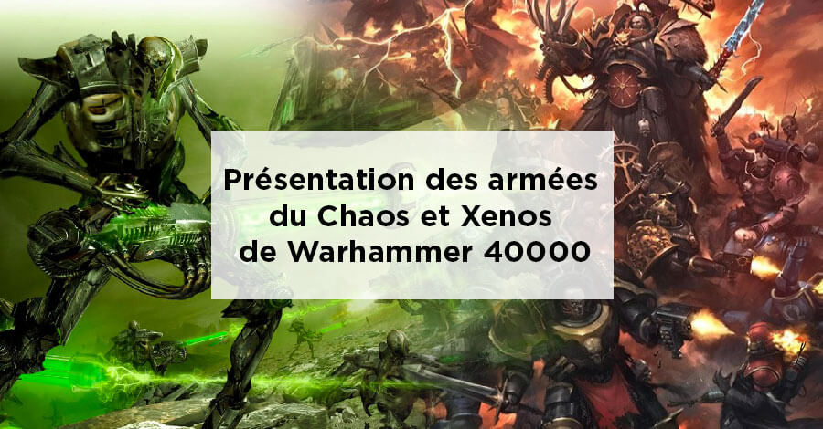 Animation Figurines Décors - Présentation des armées du Chaos et Xenos de Warhammer 40000