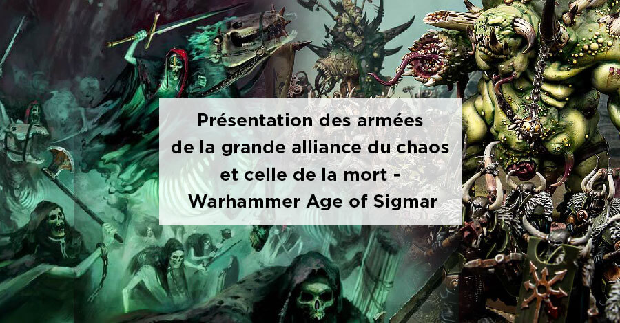 Animation-Figurines-décors-Présentation-des-armées-de-la-grande-alliance-du-chaos-et-celle-de-la-mort-Warhammer-Age-of-Sigmar