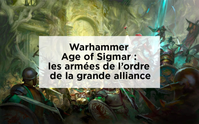 Animation-figurine-Decors-Warhammer-Age-of-Sigmar-les-armées-de-l’ordre-de-la-grande-alliance